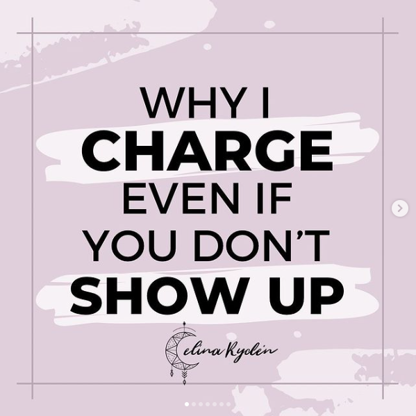 Why I charge even if you don't show up