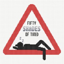 Fifty Shades of Tired